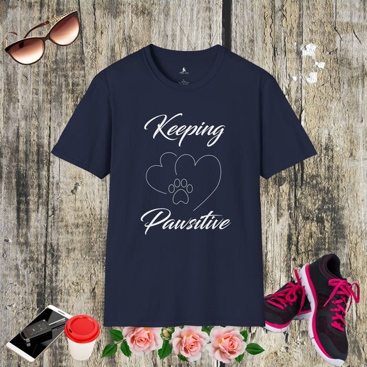 Keeping Pawsitive - Unisex T-Shirt